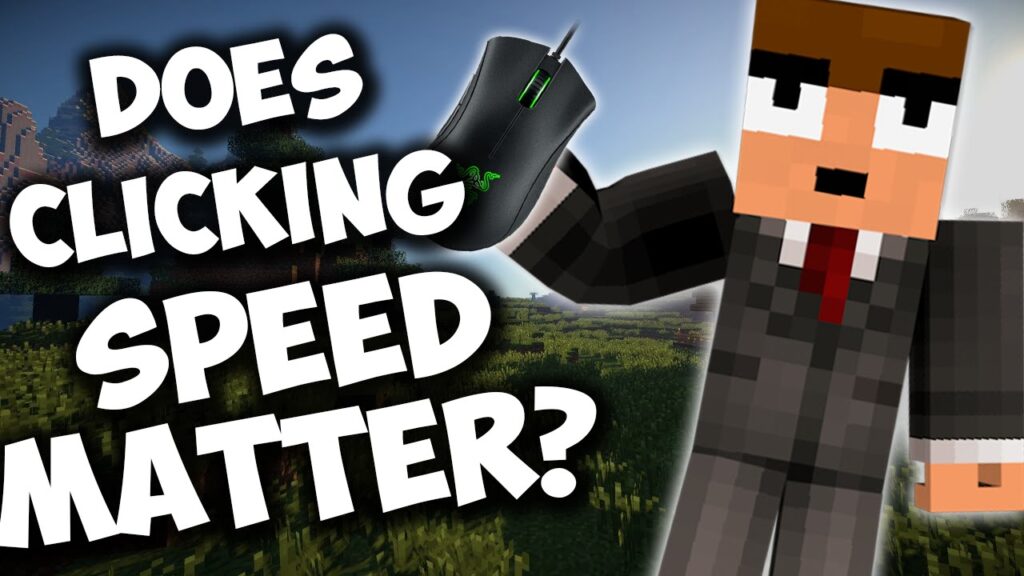 Why clicking speed matters in Minecraft?