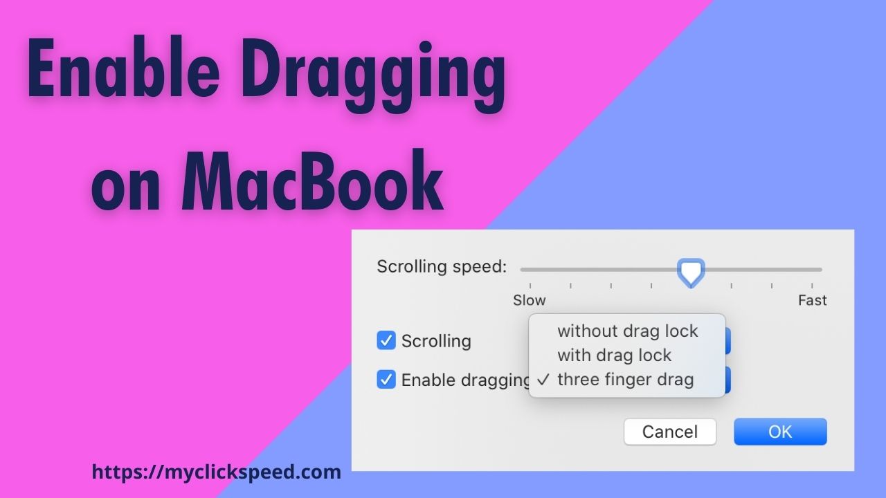 Enable Drag Clicking On MacBooK
