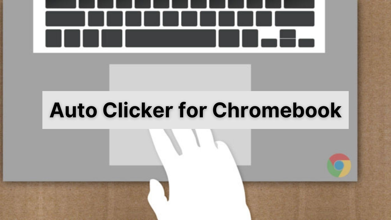 Auto clicker for Chromebook - how to download, install & use