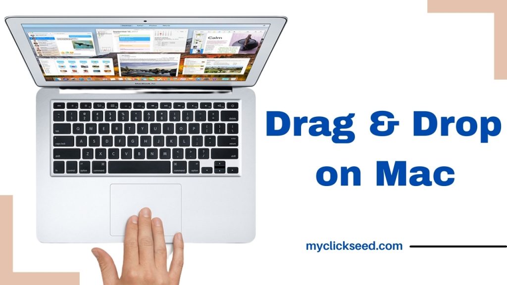 How to drag and drop on mac without clicking