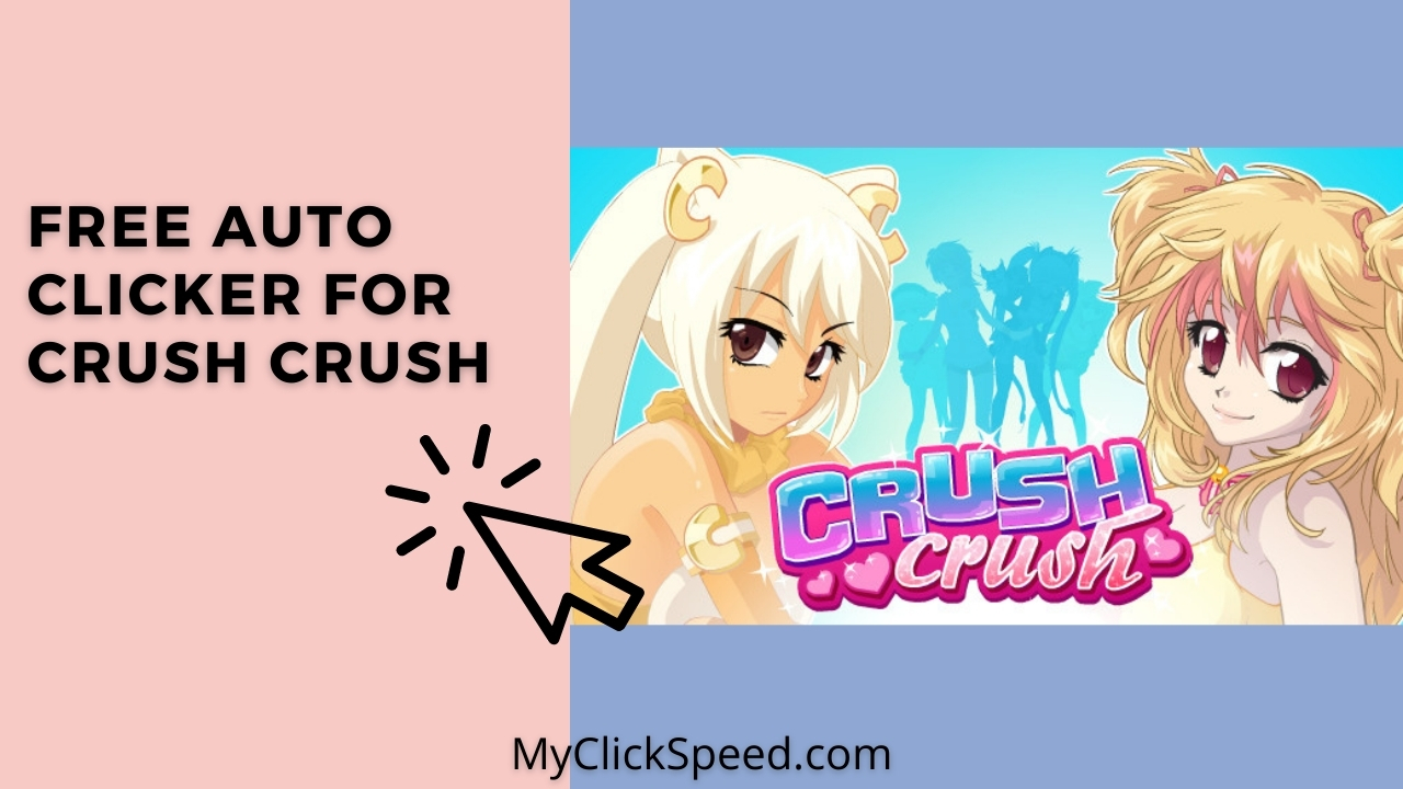 Free Auto Clicker For Crush Crush