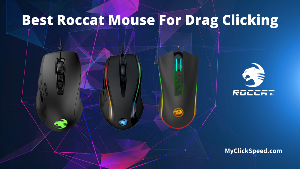 Best Roccat Mouse for Drag Clicking