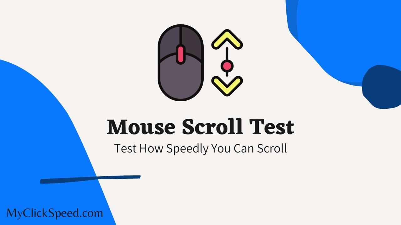 Mouse Scroll Test - Check How Speedly You Can Scroll