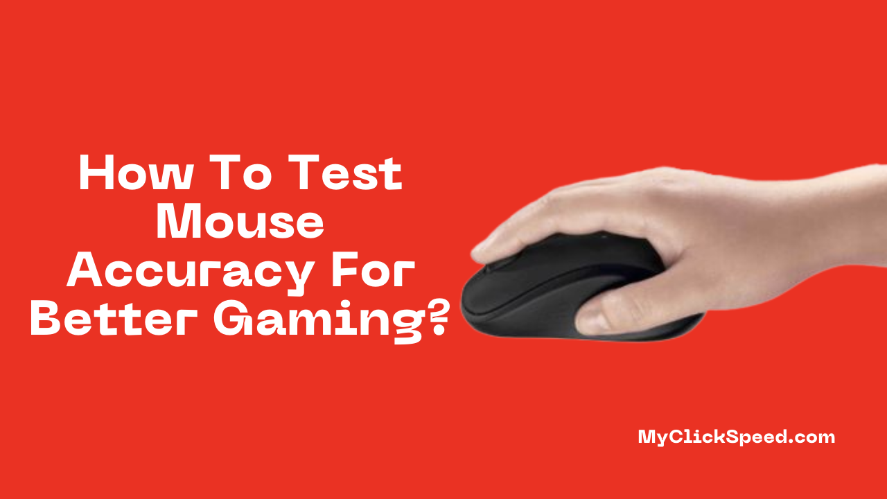 How To Test Mouse Accuracy For Better Gaming?