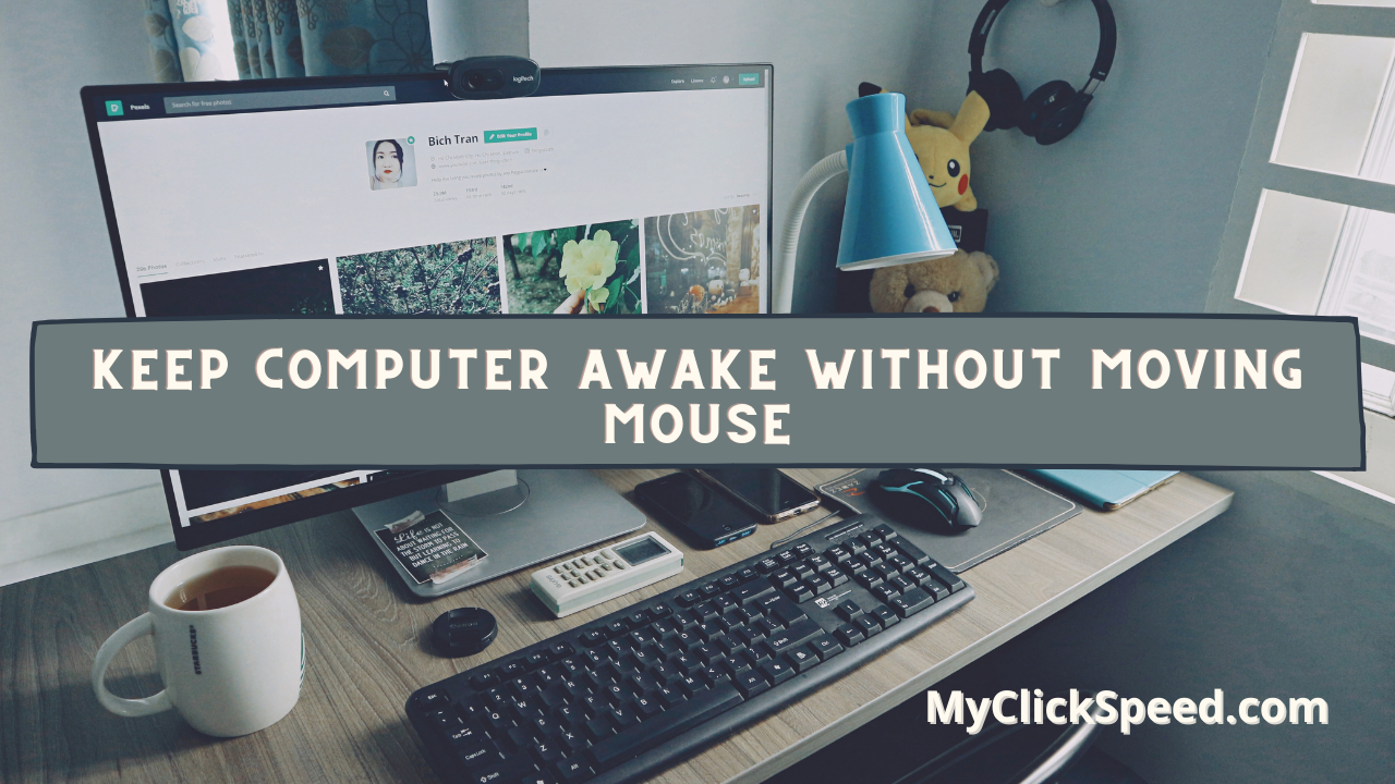 How To Keep The Computer Awake Without Moving The Mouse?