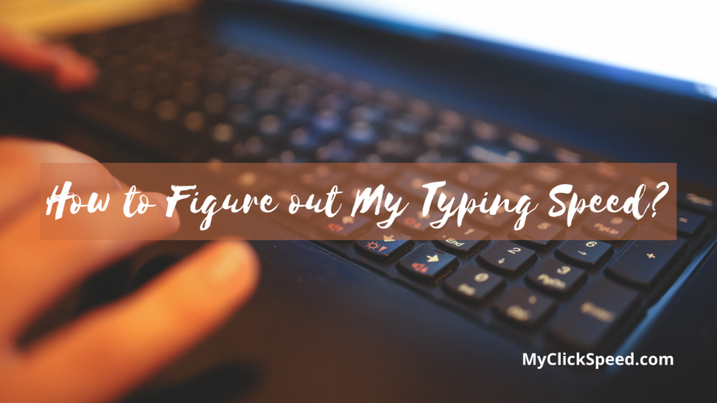 How to Figure out My Typing Speed