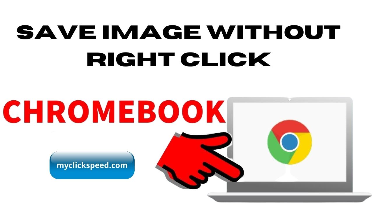 How to save image on Chromebook without right-click?