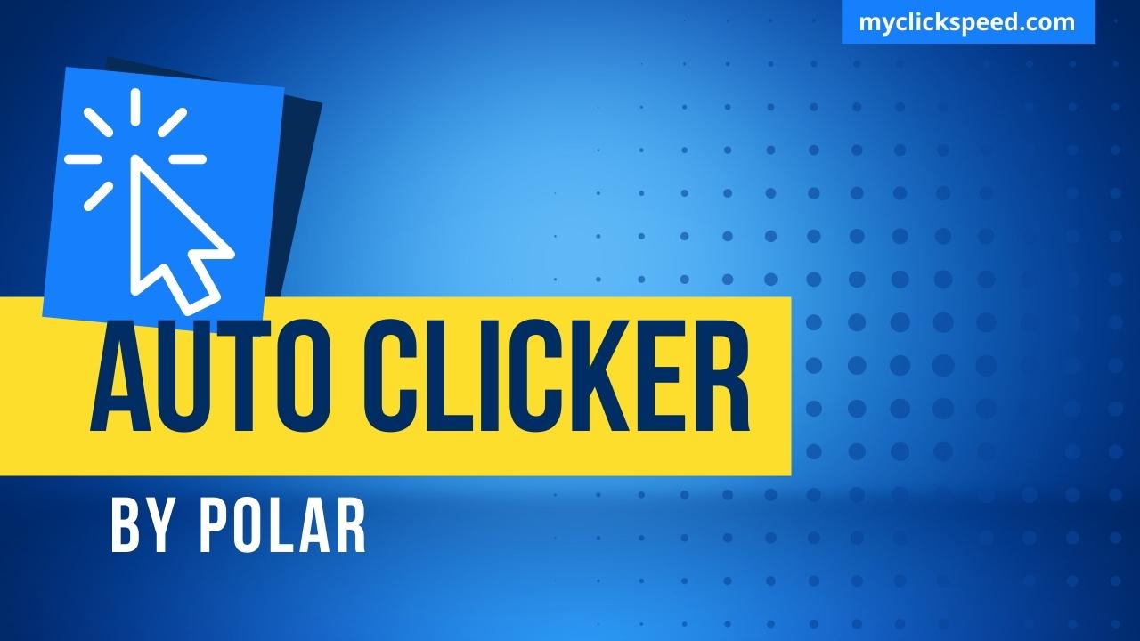 Auto Clicker by Polar