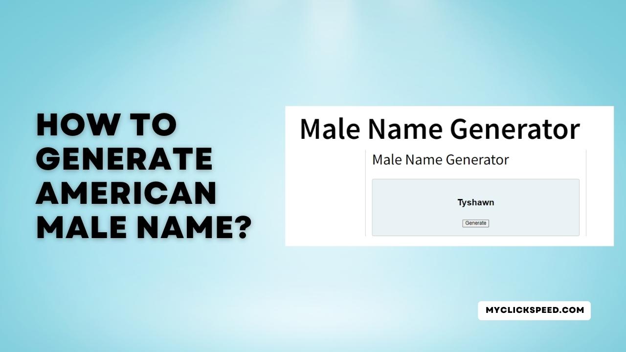 How to Generate an American Male Name for Online Account Creation